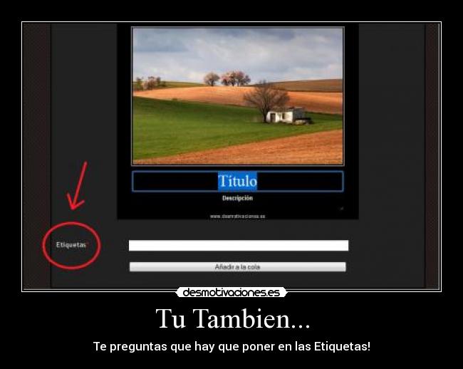 Tu Tambien... - Te preguntas que hay que poner en las Etiquetas!