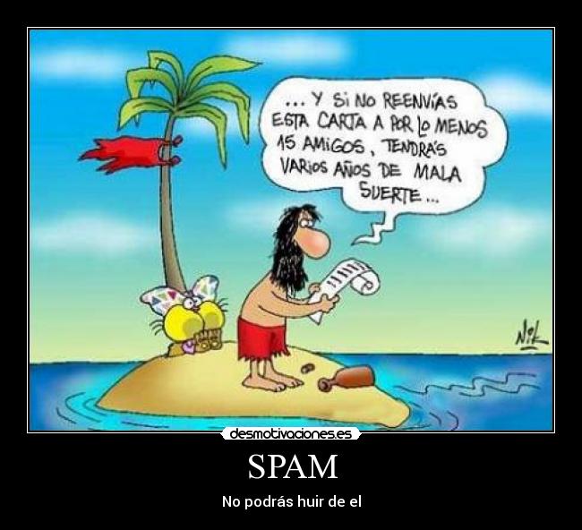 SPAM - No podrás huir de el