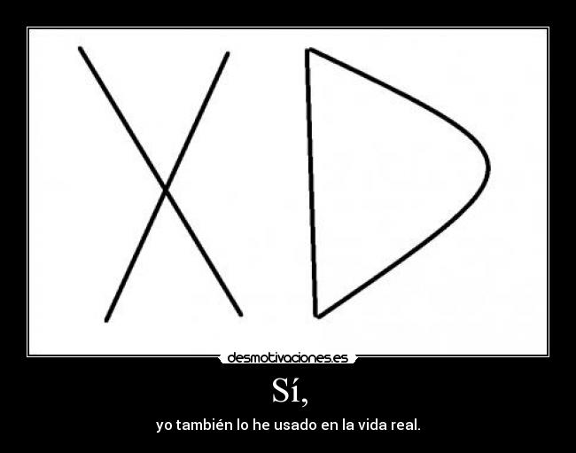 Sí, - yo también lo he usado en la vida real.