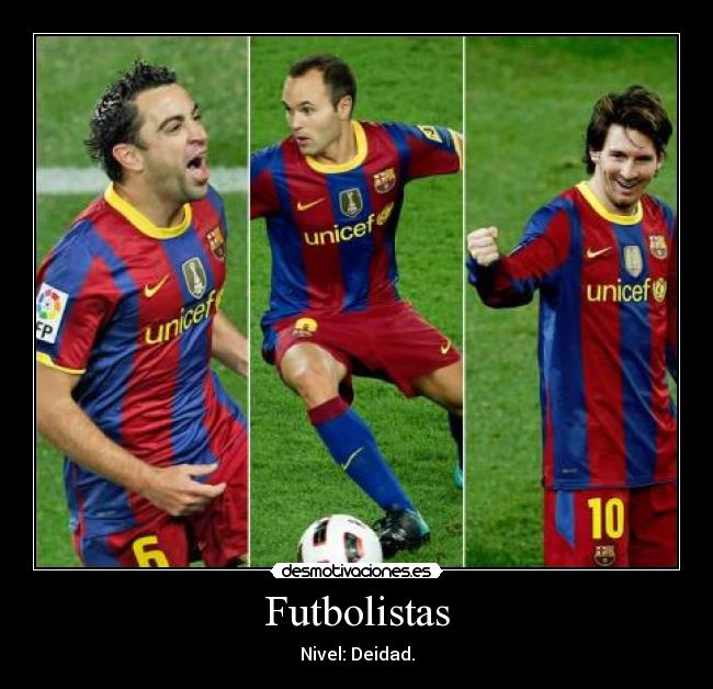 Futbolistas - Nivel: Deidad.