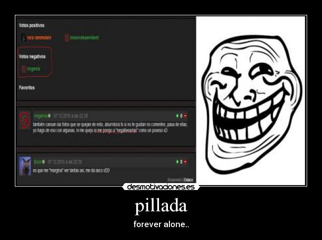 pillada - forever alone..