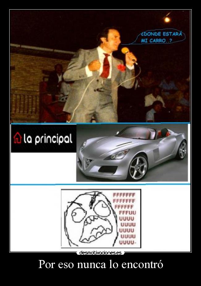 Por eso nunca lo encontró -