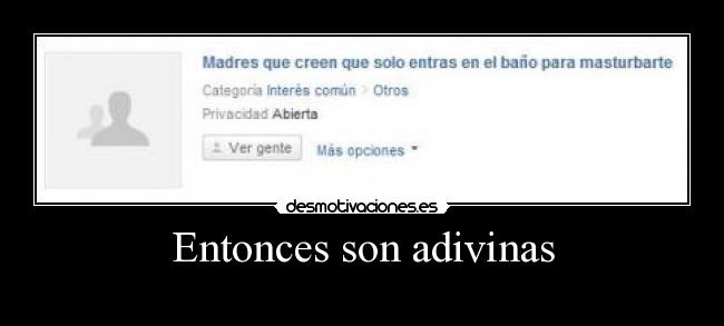 Entonces son adivinas - 