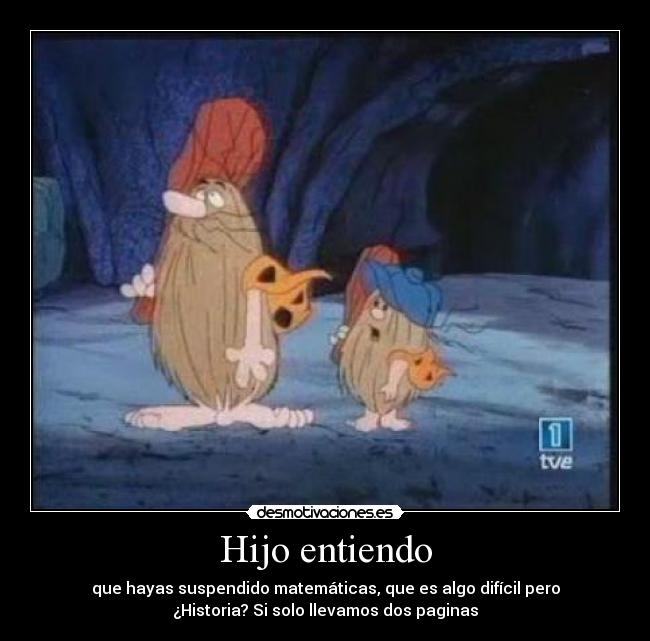Hijo entiendo -