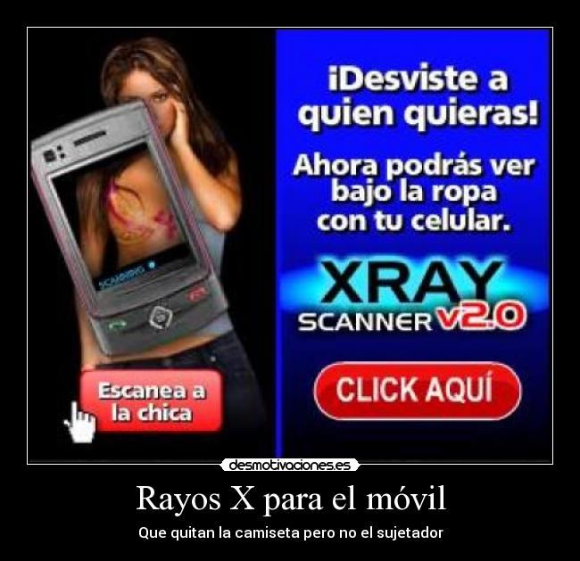 Rayos X para el móvil - Que quitan la camiseta pero no el sujetador