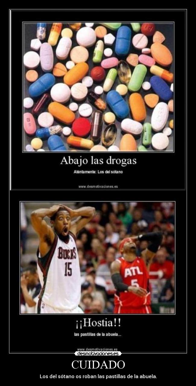 CUIDADO - Los del sótano os roban las pastillas de la abuela.