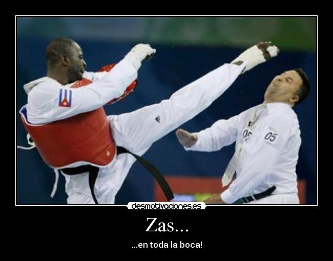 Zas... - ...en toda la boca!