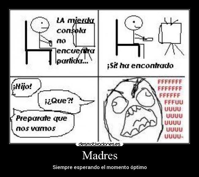 Madres - Siempre esperando el momento óptimo