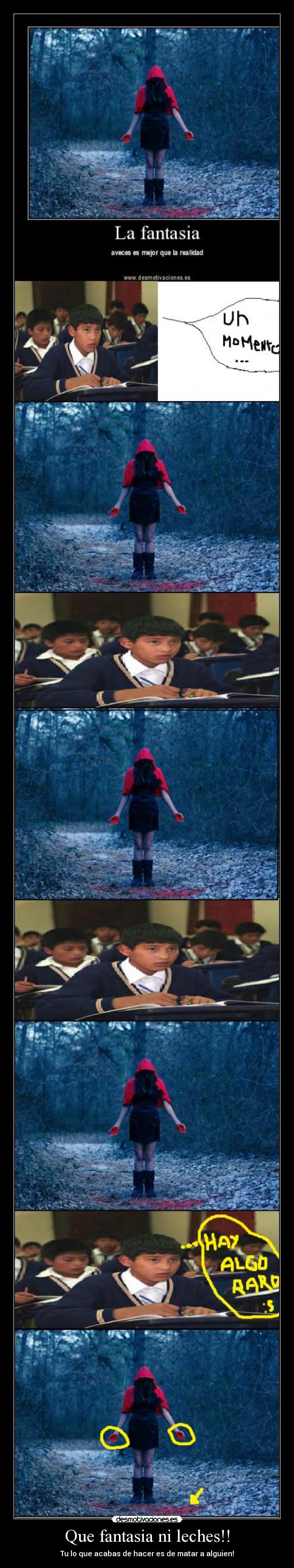 Que fantasia ni leches!! -