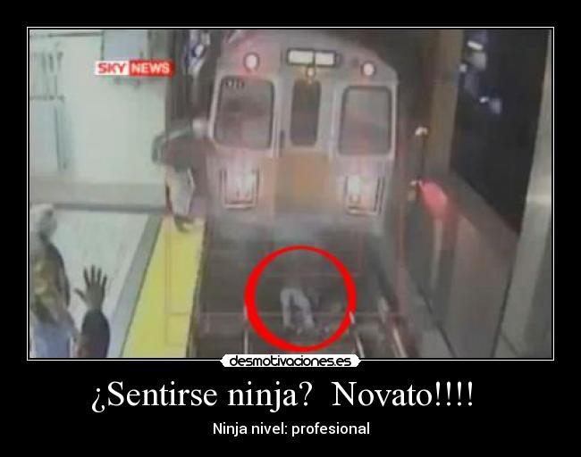¿Sentirse ninja? Novato!!!! -