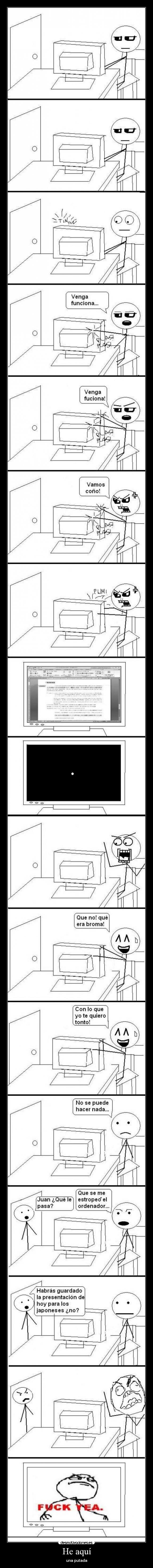 He aquí - una putada