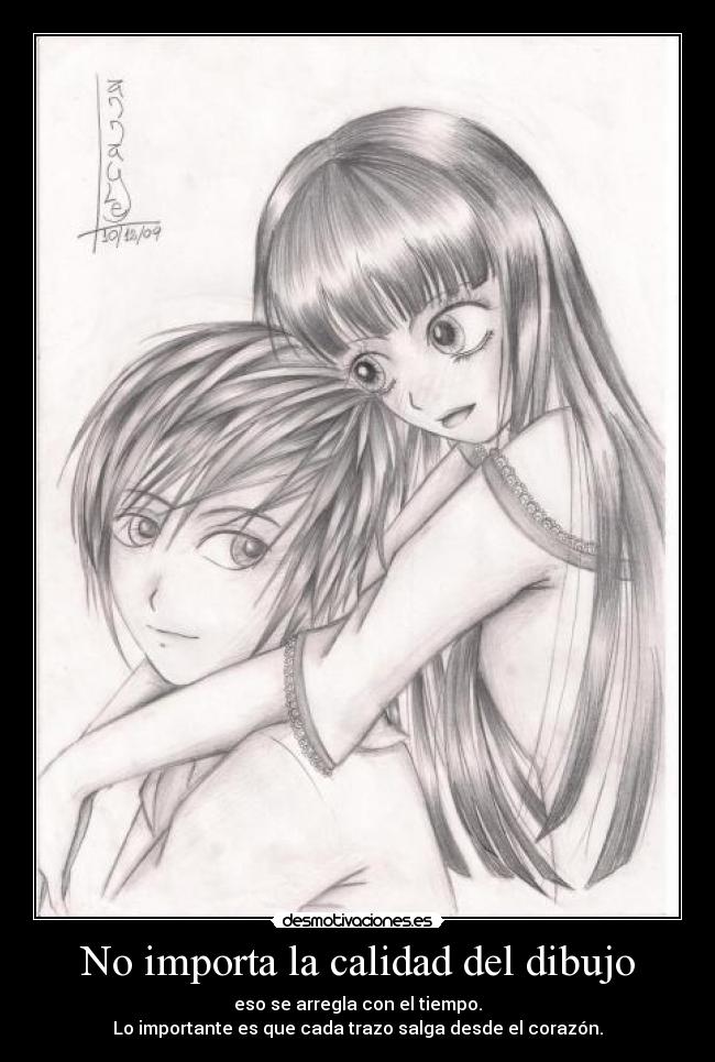 No importa la calidad del dibujo -