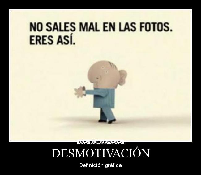 DESMOTIVACIÓN -