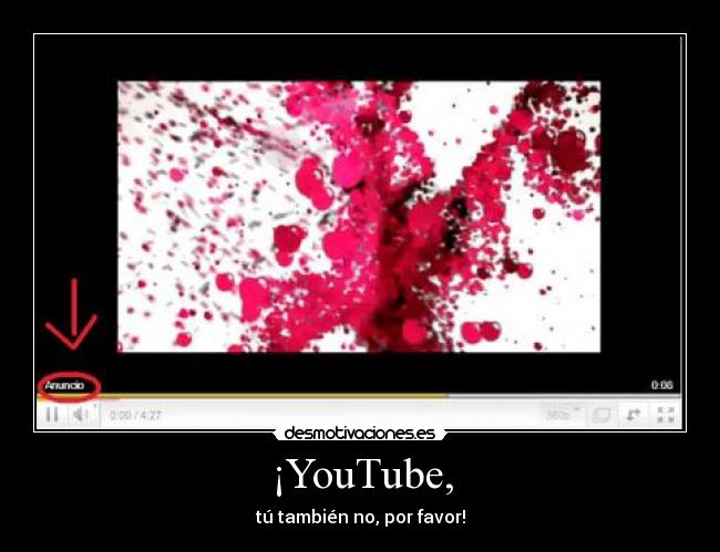 ¡YouTube, - tú también no, por favor!