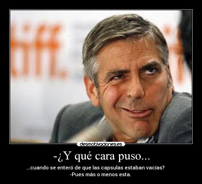 -¿Y qué cara puso... - 