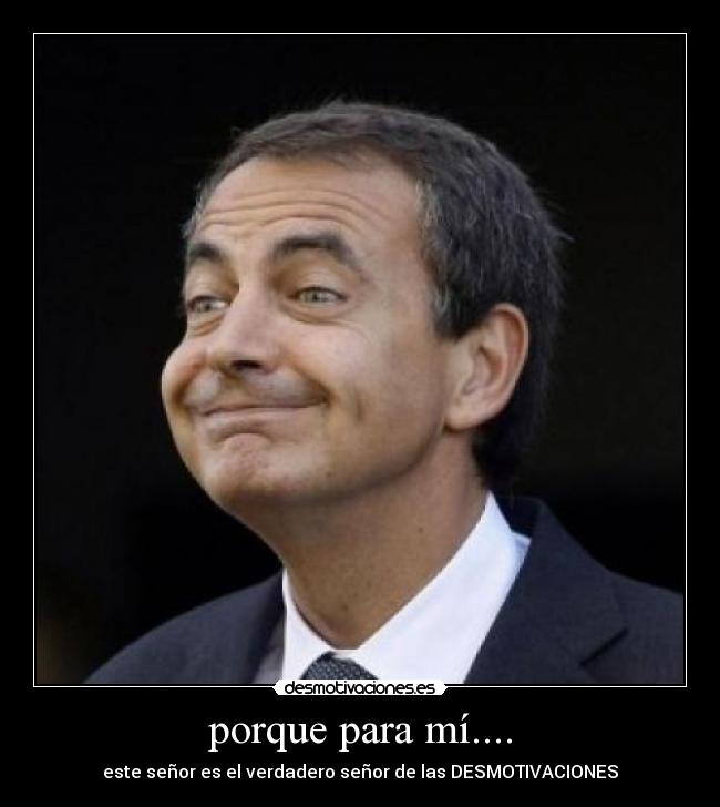 porque para mí.... - 