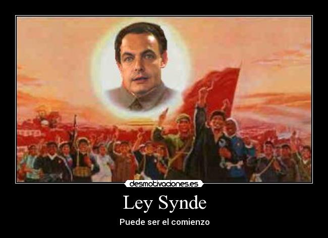 carteles zapatero gobierno ley syndem mao tsung china dictadura desmotivaciones