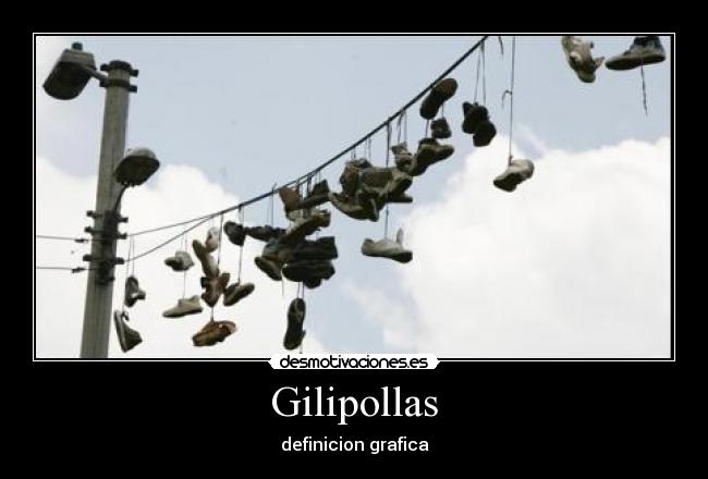 Gilipollas - definicion grafica