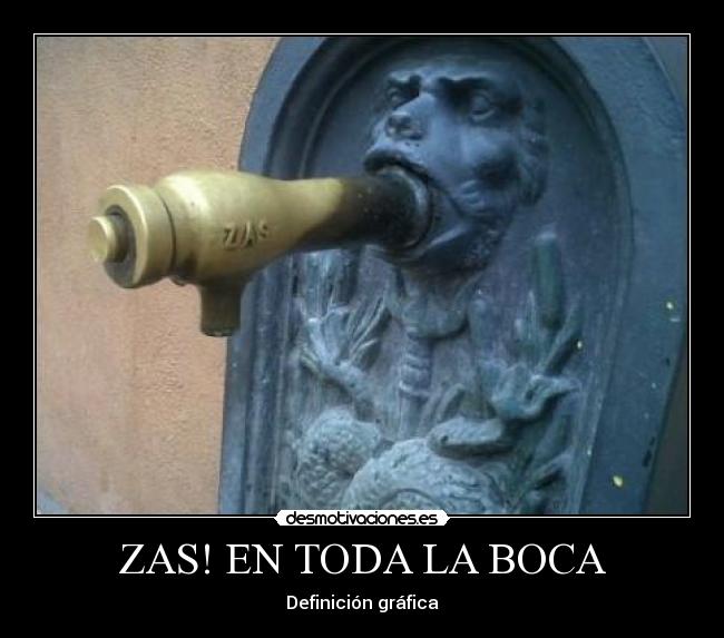 ZAS! EN TODA LA BOCA -