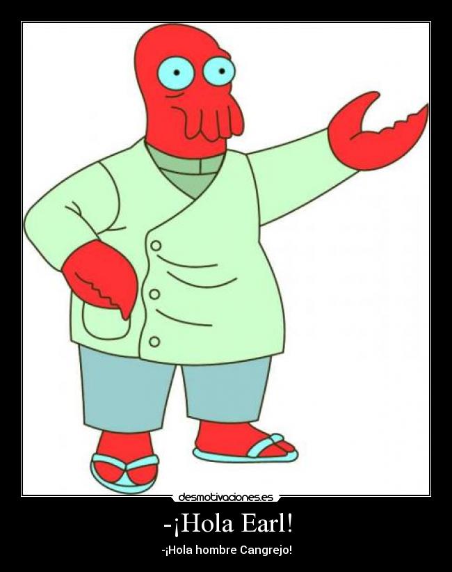 -¡Hola Earl! - 