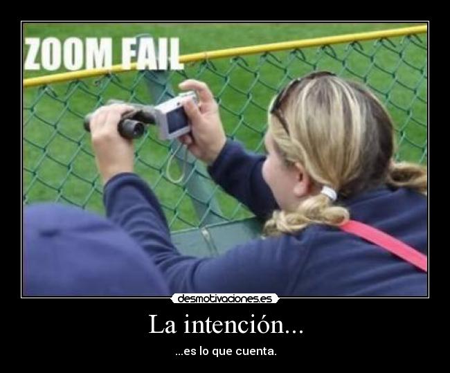 La intención... - 