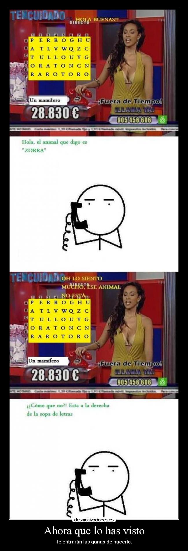 Ahora que lo has visto - te entrarán las ganas de hacerlo.