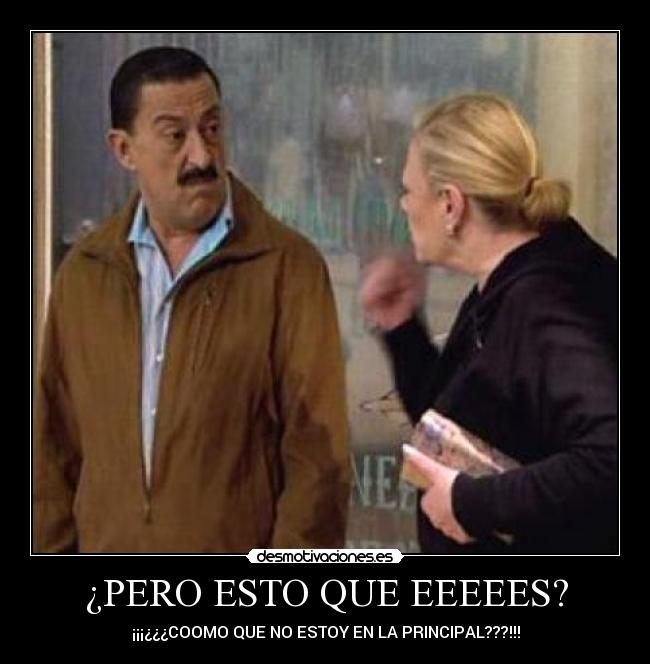 ¿PERO ESTO QUE EEEEES? - 