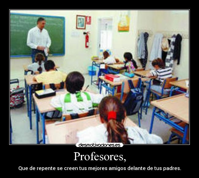 Profesores, -