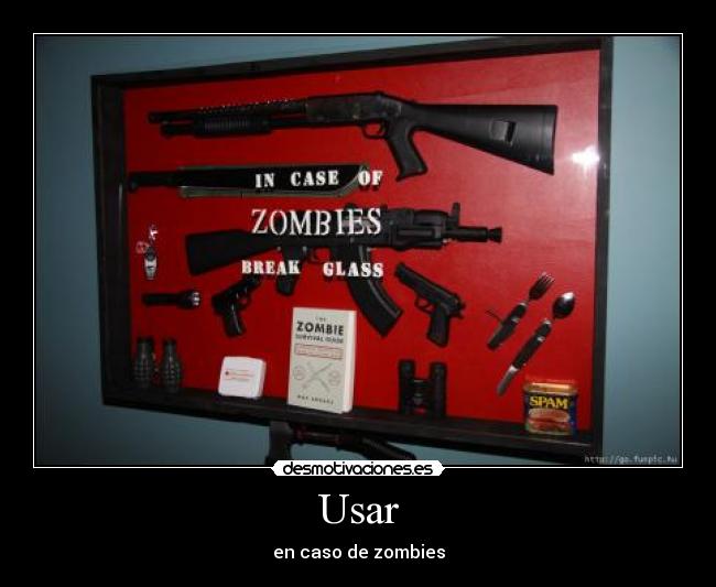 Usar - en caso de zombies