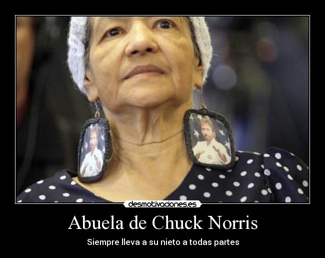 Abuela de Chuck Norris - Siempre lleva a su nieto a todas partes