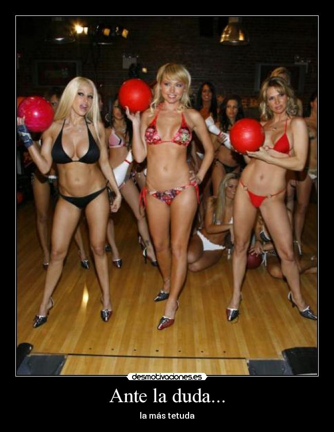 Ante la duda... - la más tetuda