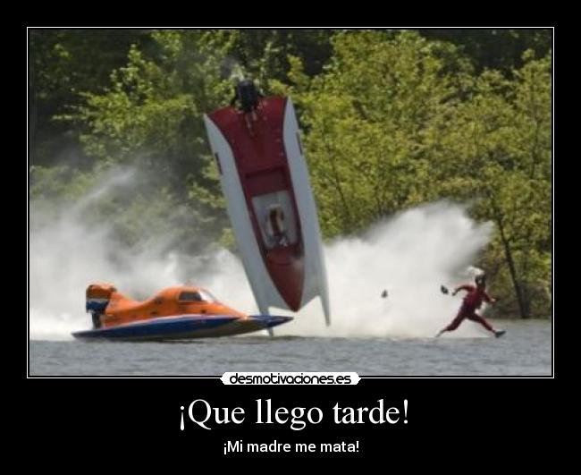 ¡Que llego tarde! - 