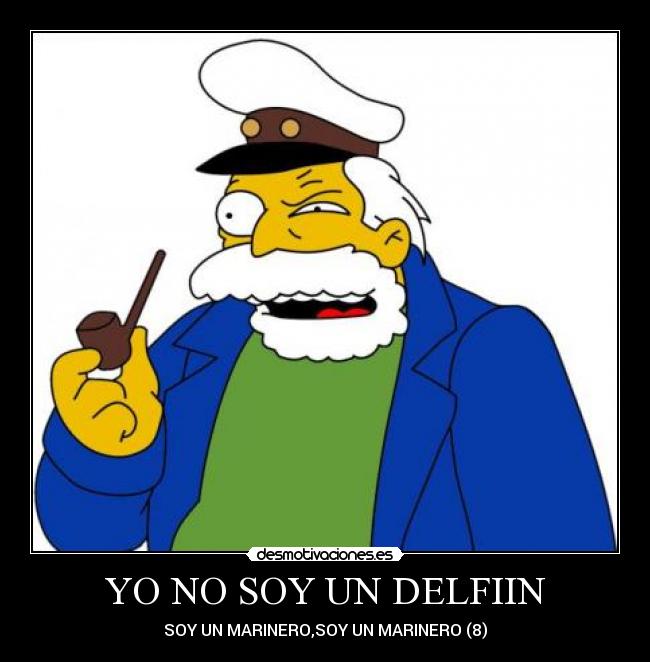 YO NO SOY UN DELFIIN - SOY UN MARINERO,SOY UN MARINERO (8)