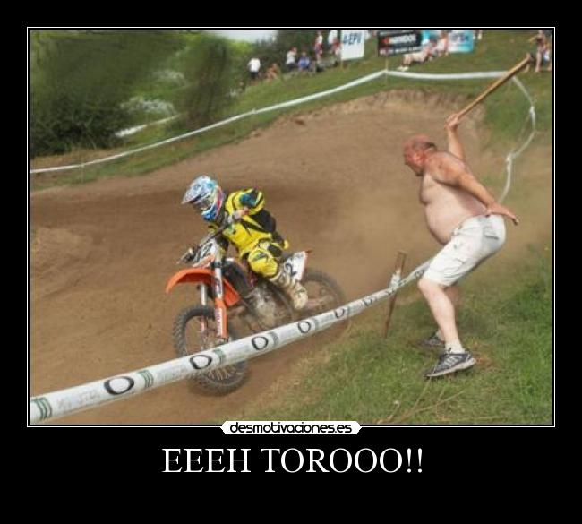 EEEH TOROOO!! -