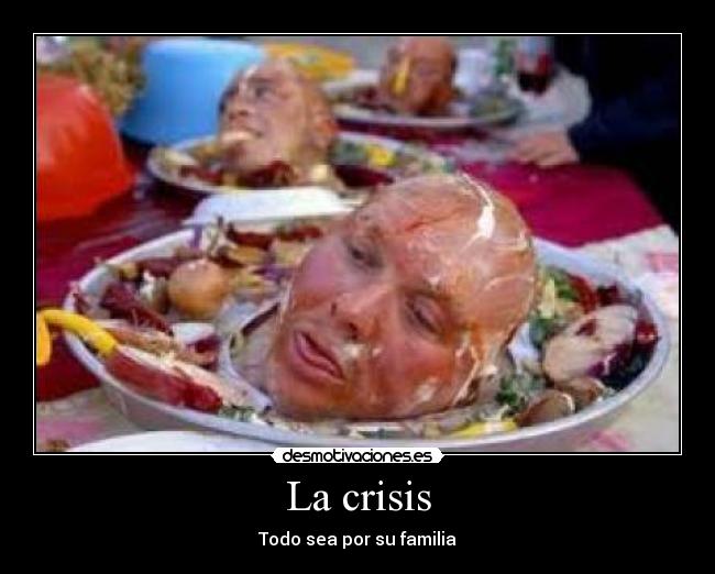 La crisis - Todo sea por su familia