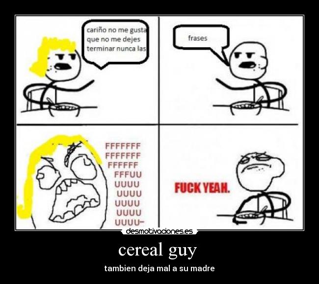 cereal guy - tambien deja mal a su madre