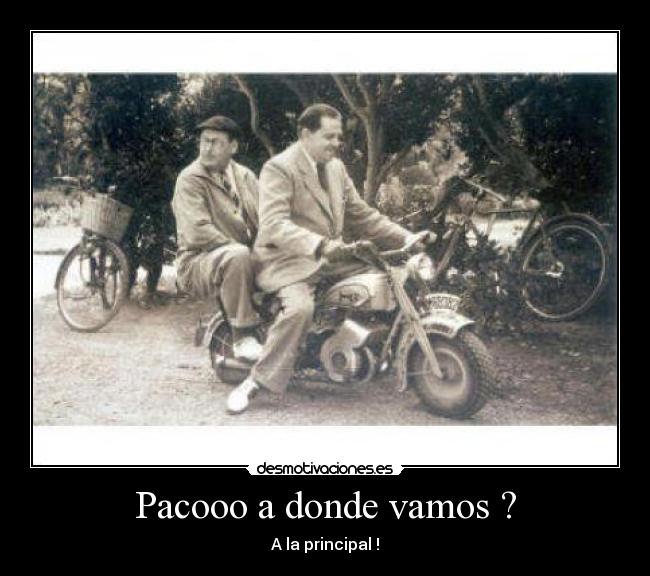 Pacooo a donde vamos ? - 
