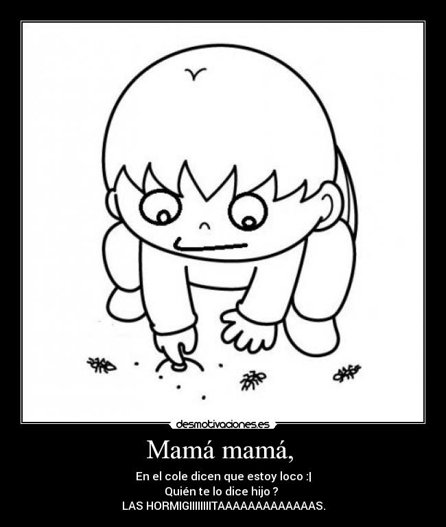 Mamá mamá, -