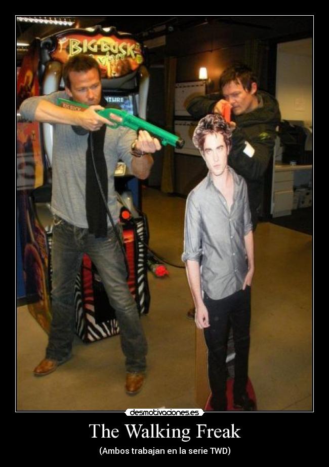 The Walking Freak - (Ambos trabajan en la serie TWD)