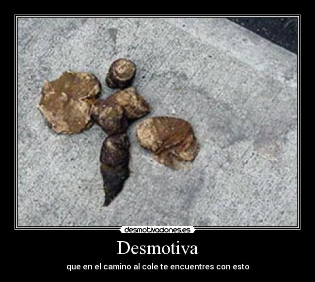Desmotiva - que en el camino al cole te encuentres con esto
