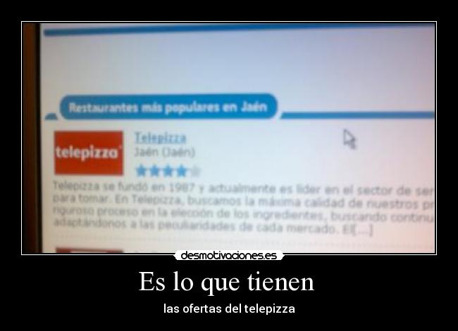 Es lo que tienen - las ofertas del telepizza