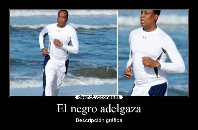 El negro adelgaza - Descripción gráfica