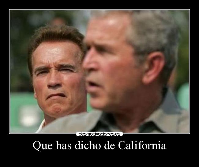 carteles que has dicho california desmotivaciones