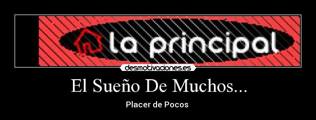 El Sueño De Muchos... -