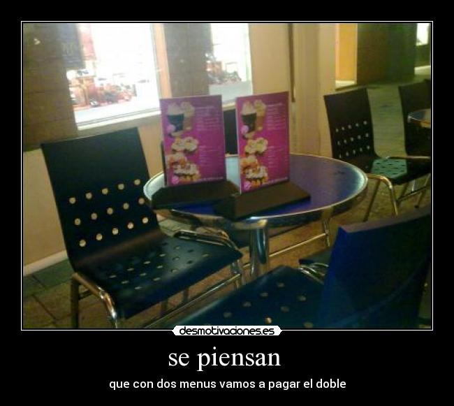 se piensan -