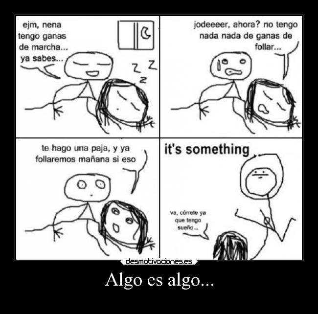 Algo es algo... - 