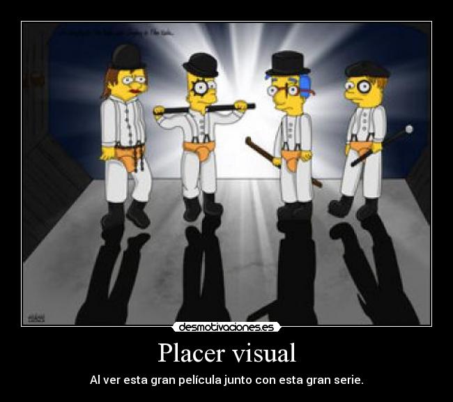 carteles naranja mecanica los simpsons placer desmotivaciones