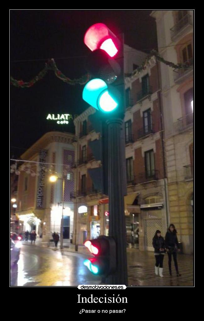 carteles indecision semaforo granada choni botas blancas desmotivaciones