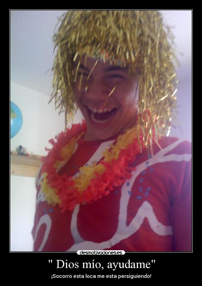 Dios mío, ayudame -