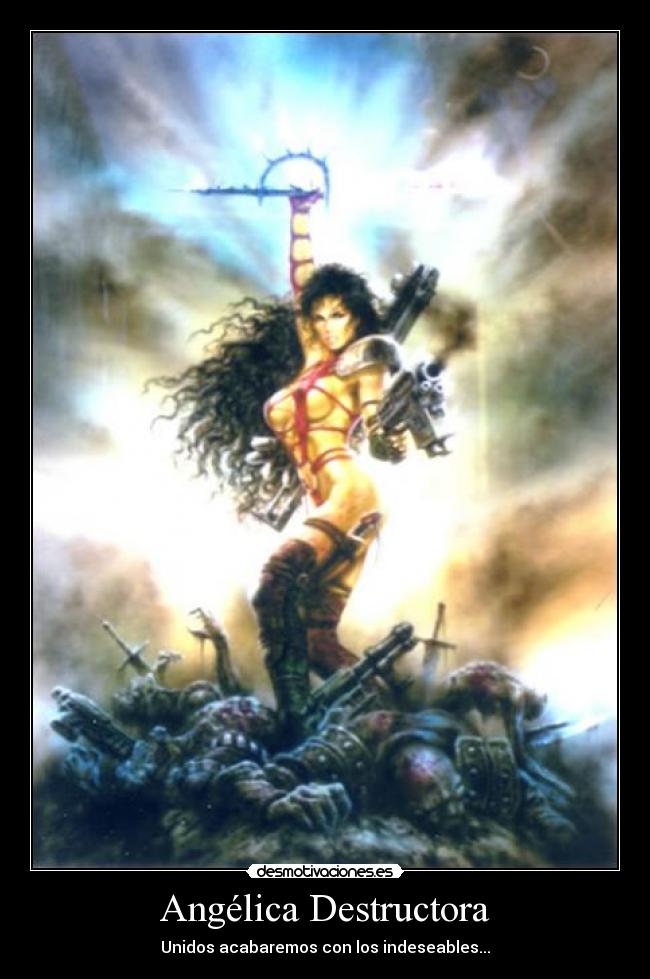 Angélica Destructora - Unidos acabaremos con los indeseables...